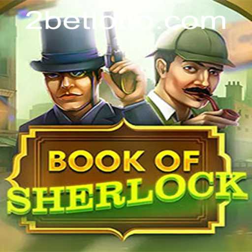 Book of Sherlock and the 2bet Experience: A Thrilling Game of Deduction and Strategy